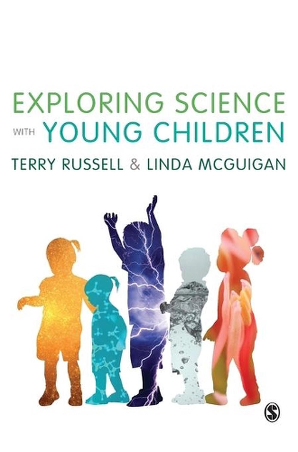 Exploring Science with Young Children: A Developmental Perspective by Terry Russ