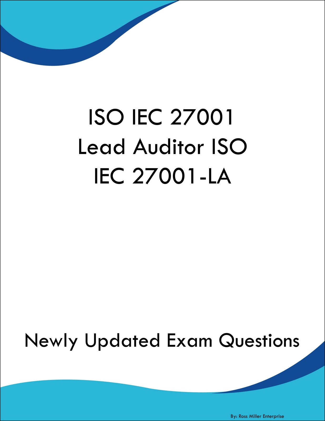 ISO IEC 27001 Lead Auditor ISO IEC 27001-LA Study Guide Prep Book