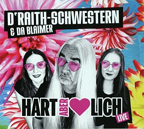 D´Raith-Schwestern und da Blaimer Hart Aber Herzlich: LIVE (CD) (UK IMPORT)