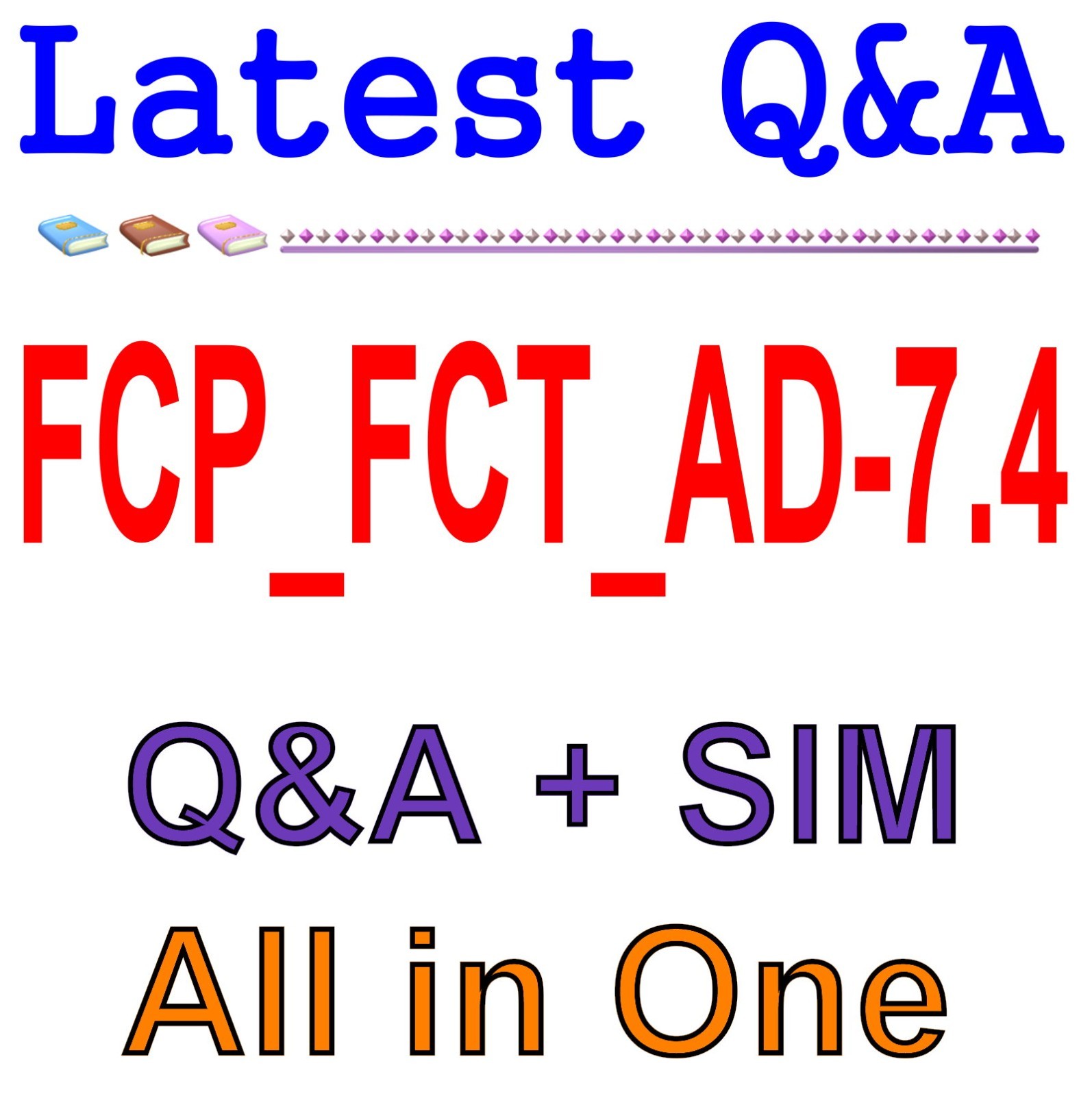 FCP_FCT_AD-7.4 Fortinet NSE 6 - FortiClient EMS 7.4 Administrator Q&A