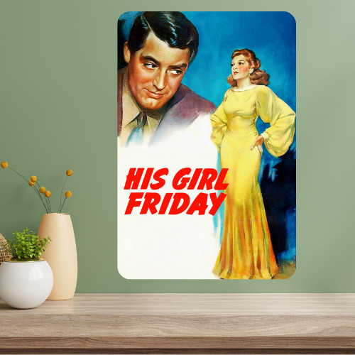 His Girl Friday Classic Movie Metal Poster Sign