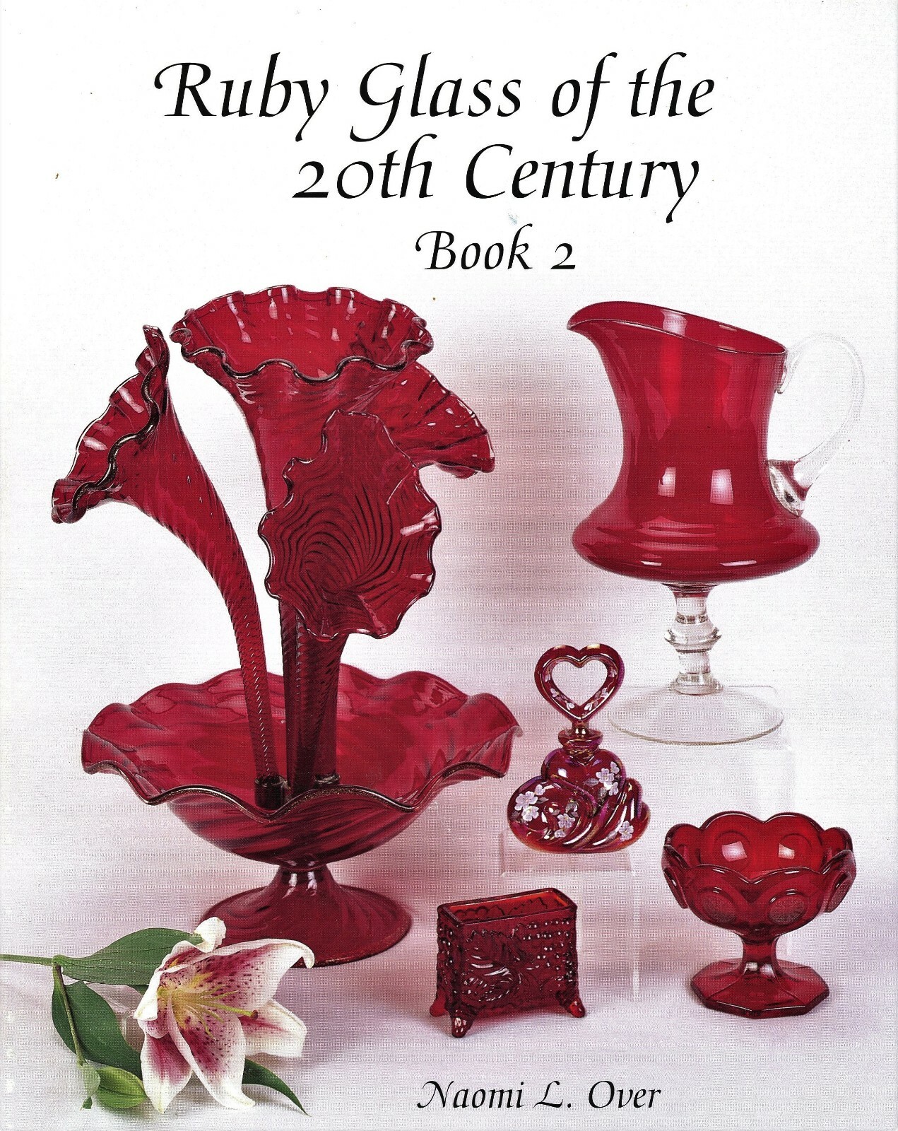 20th Century Ruby Art Glass - Makers Patterns Types / Illustrated Book + Values