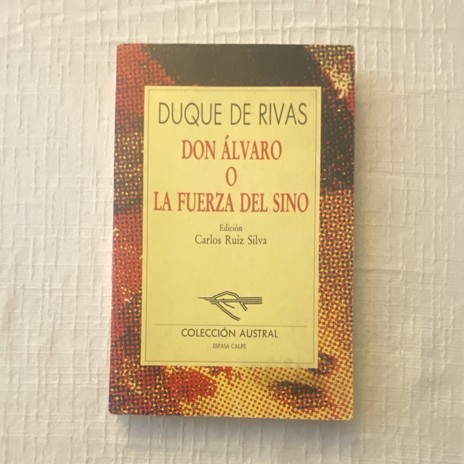 Don Álvaro o La Fuerza del Sino Duque de Rivas Espasa Calpe Paperback Austral