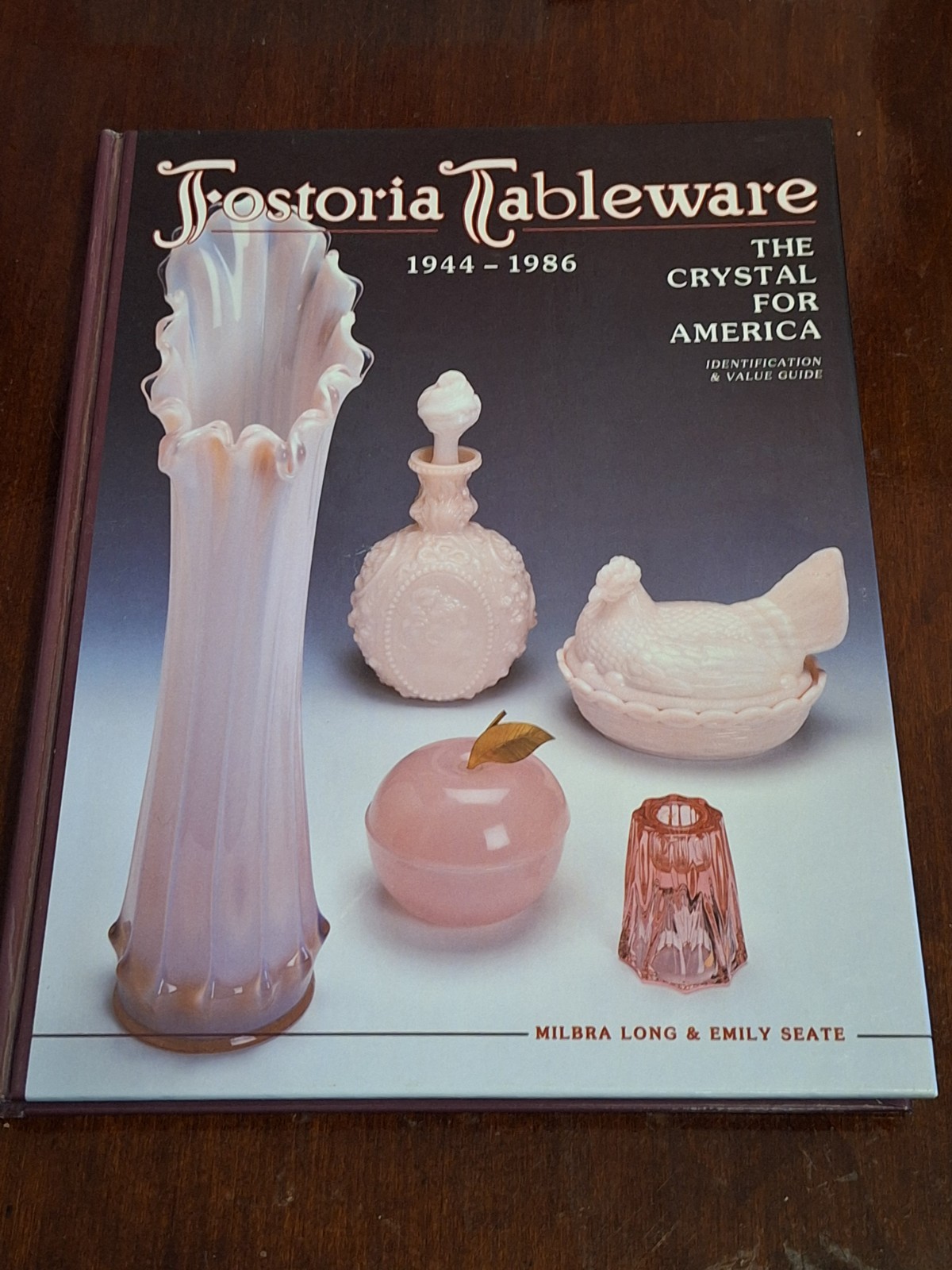 Fostoria Tableware The Crystal for America 1944-1986 Hardcover 1999