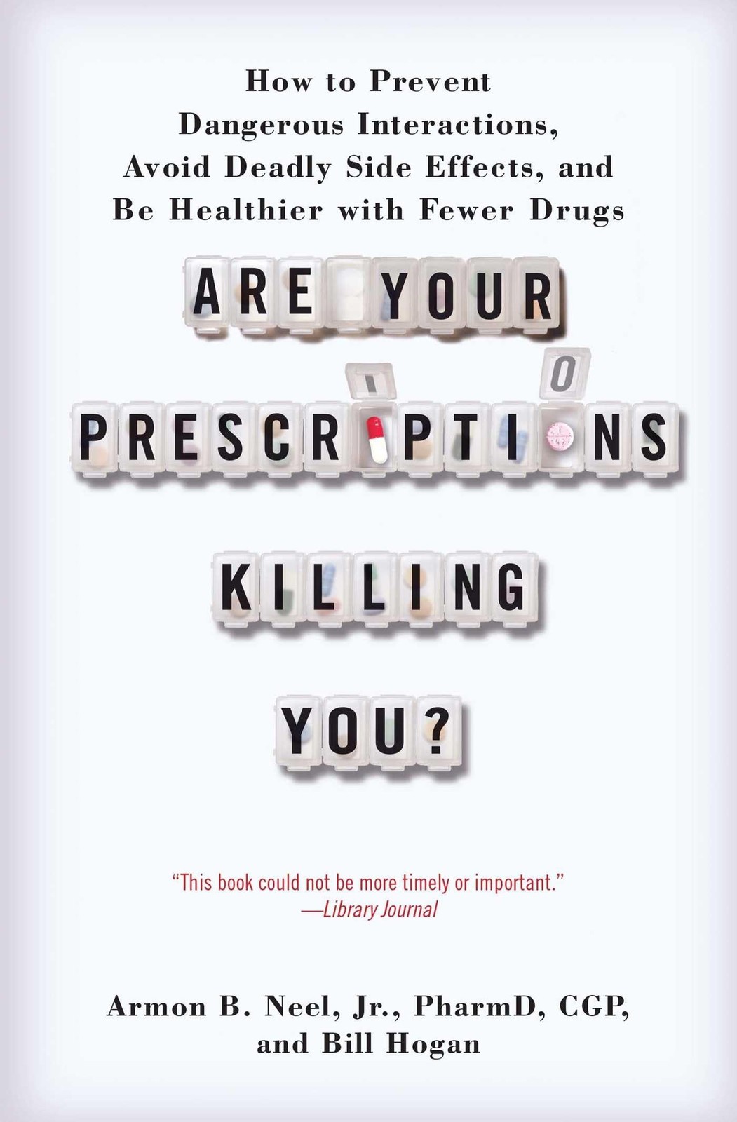 Are Your Prescriptions Killing You?: How to Prevent Dangerous Interactions, ...