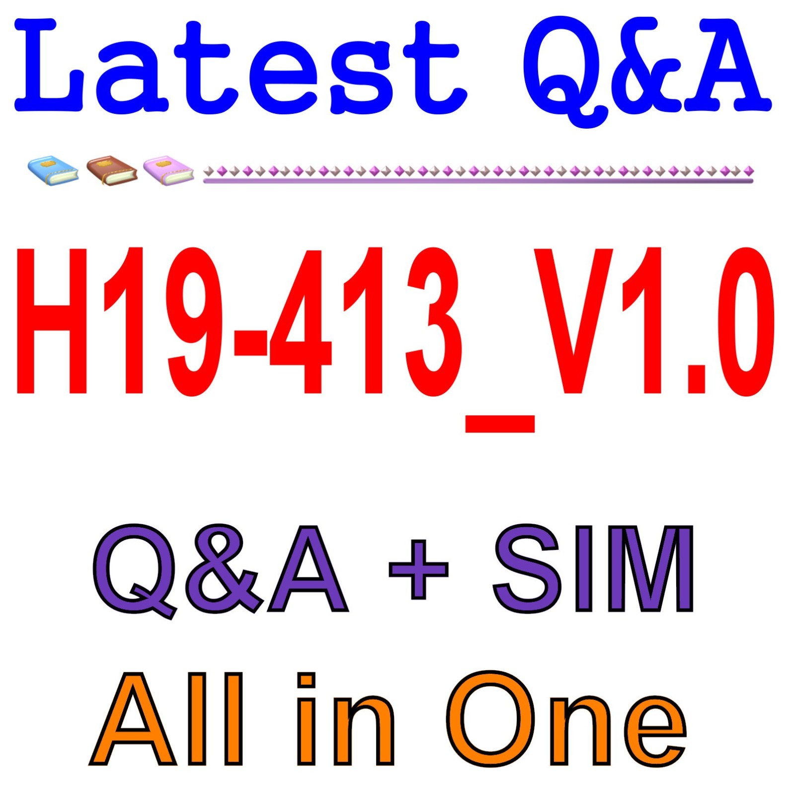 H19-413_V1.0 HCSA-Presales-Access V1.0 Q&A Guaranteed Free Update