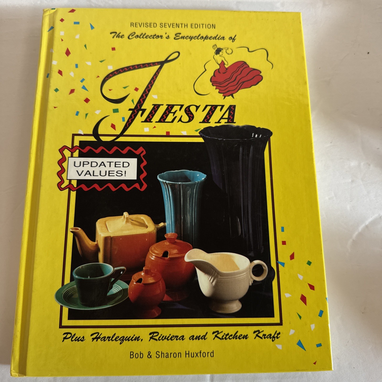 Collector's Encyclopedia of Fiesta | Revised 7th Edition | Fiestaware Huxford