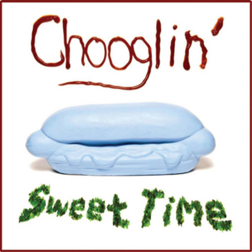 Chooglin' Sweet Time (Vinyl) 12" Album