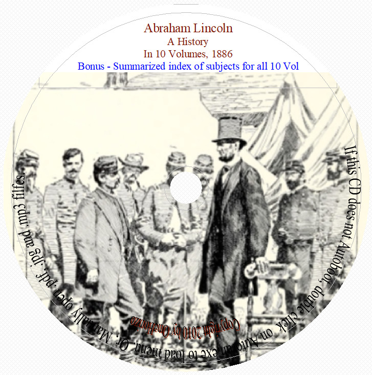 Abraham Lincoln - A History **  Bonus ** Summarized Subject Index of  10 Volumes