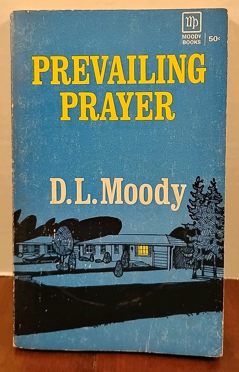 Prevailing Prayer by D. L. Moody - Moody Press - Vintage Paperback