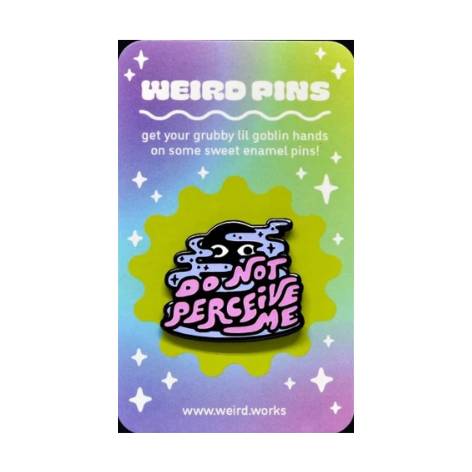 Weird Works Toys, Movies & More Do Not Perceive Me Enamel Pin New