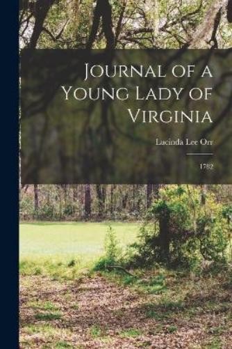 Lucinda Lee Orr Journal of a Young Lady of Virginia (Paperback) (UK IMPORT)