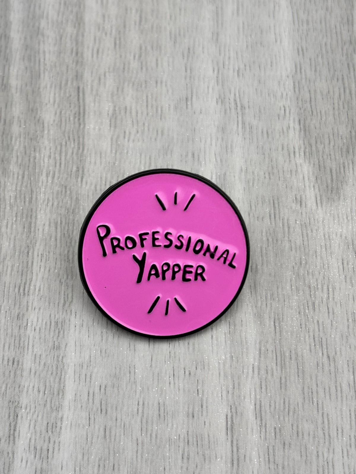 Funny gift, Lapel Pin Badge 'Professional Yapper'