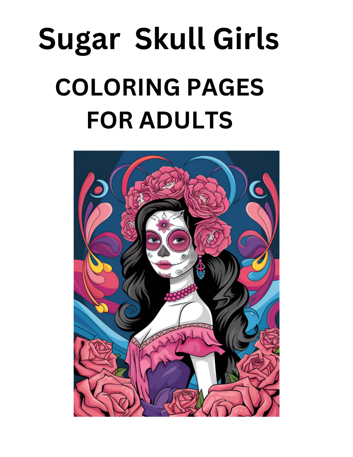 "Sugar Skull Girls Coloring Book for Adults: