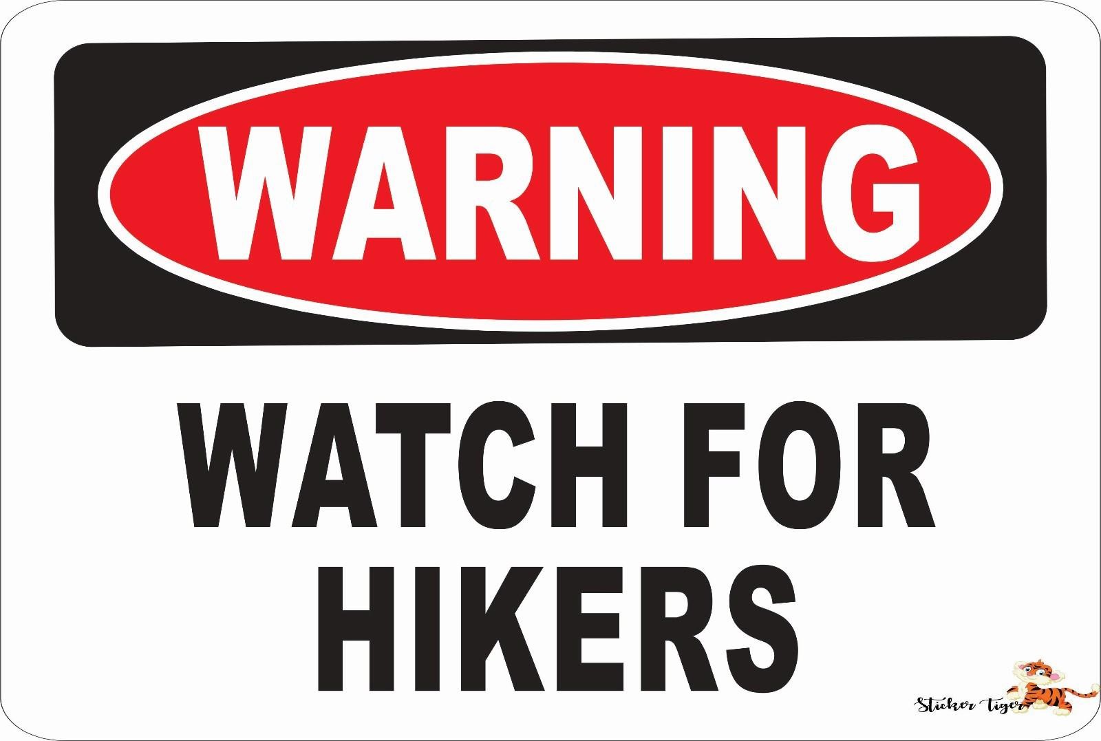 WARNING WATCH FOR HIKERS Aluminum 8 x 12 Metal Novelty Danger Sign