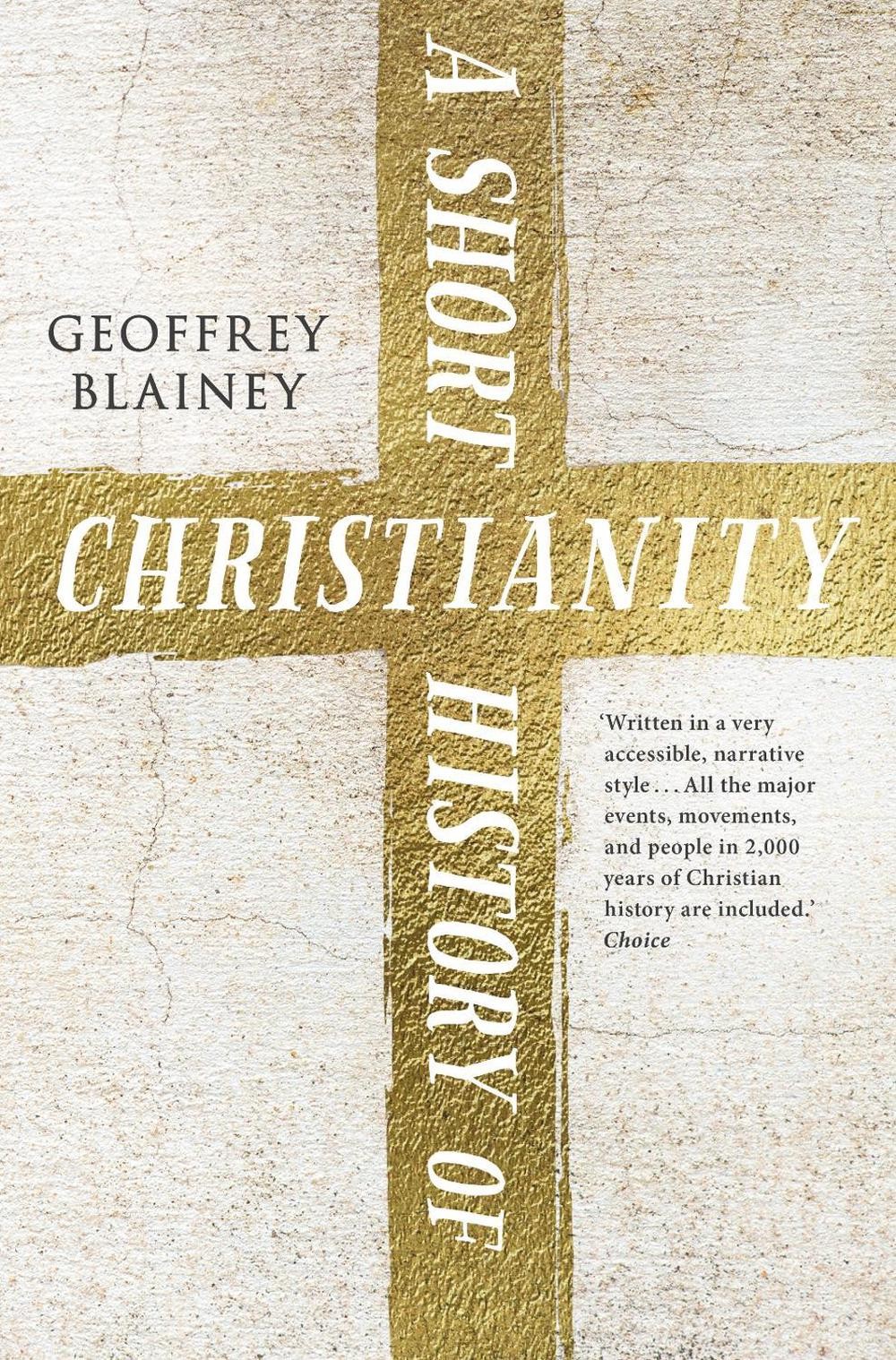 A Short History of Christianity by Geoffrey Blainey Paperback Book