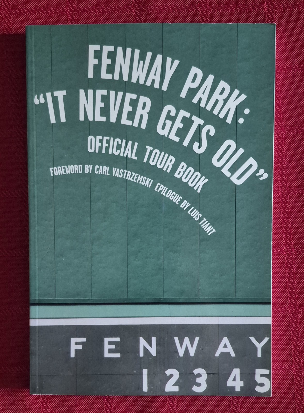Fenway Park "It Never Gets Old" Official Tour Book, 2012, Boston Red Sox
