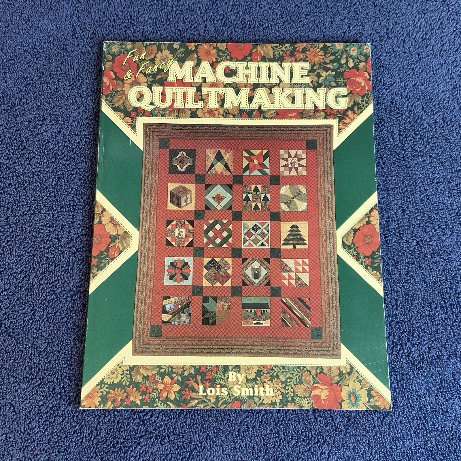 Fun And Fancy Machine Quilt making Paperback By Smith Lois