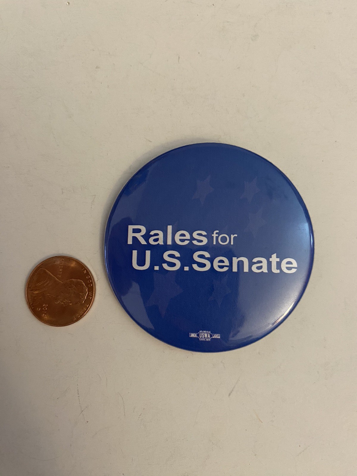 Rales For U.S. Senate Political Pin Back Button P31