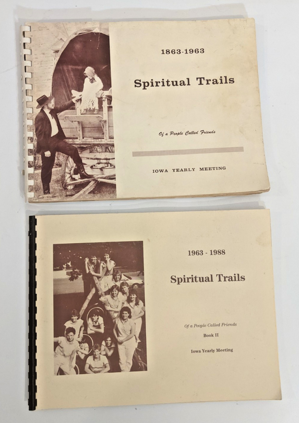 Spiritual Trails Of A People Called Friends 1863-1963 Book I & 1963-1988 Vol. II