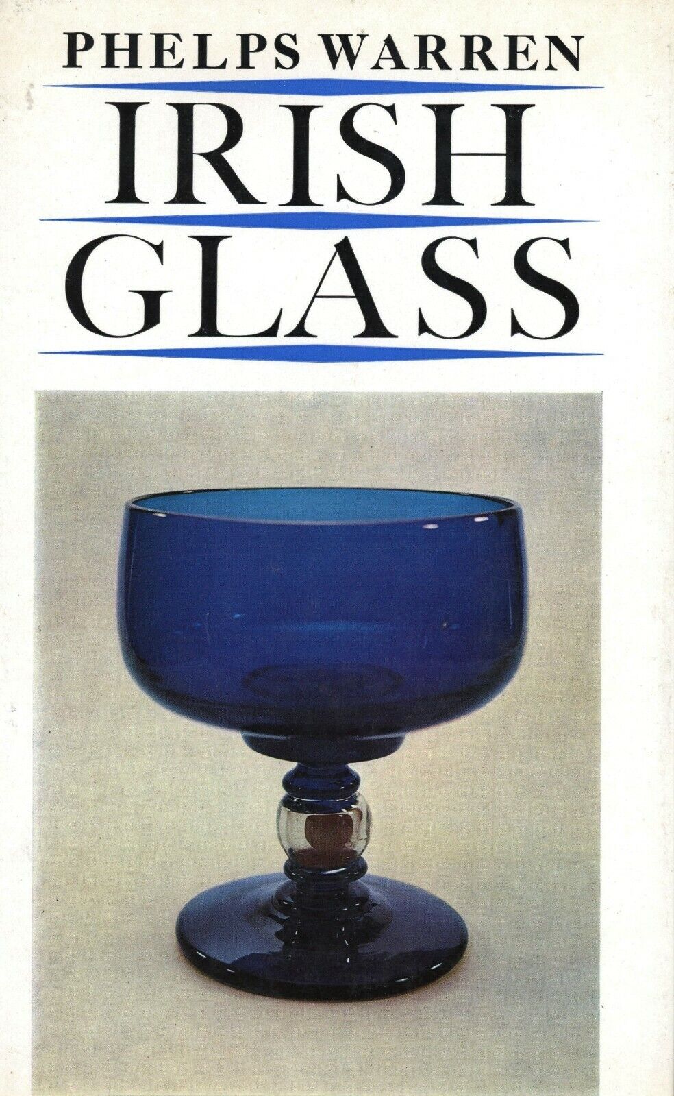 Antique Irish Glass Makers Types 1780-1830 - History Development / Book