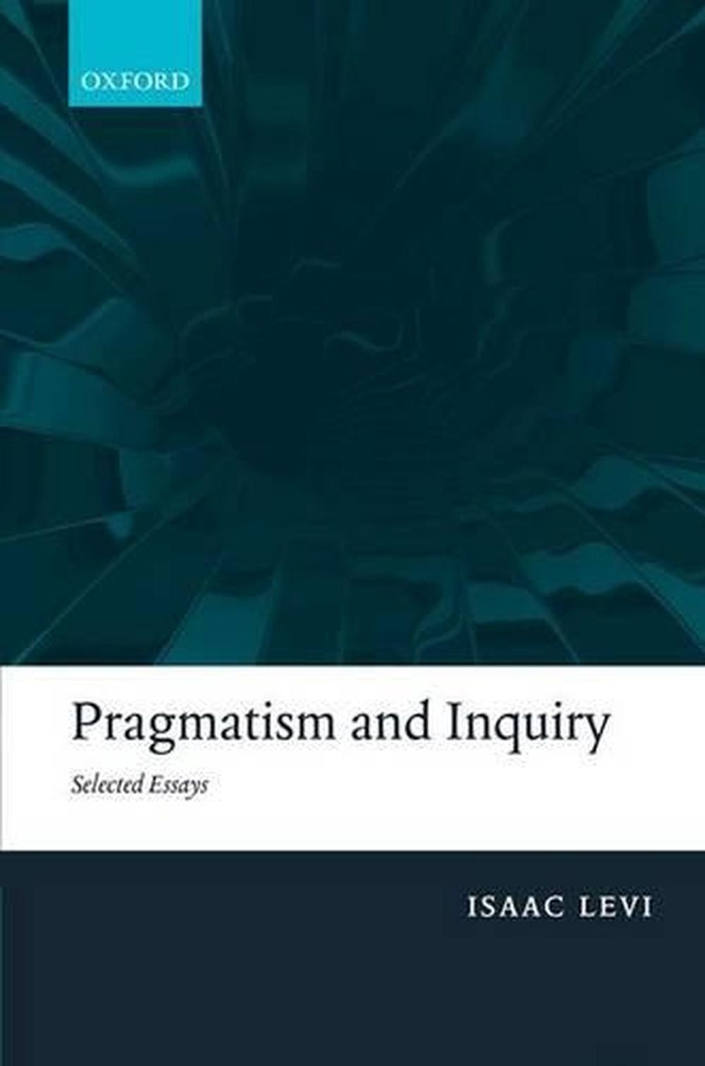 Pragmatism and Inquiry: Selected Essays by Isaac Levi (English) Hardcover Book