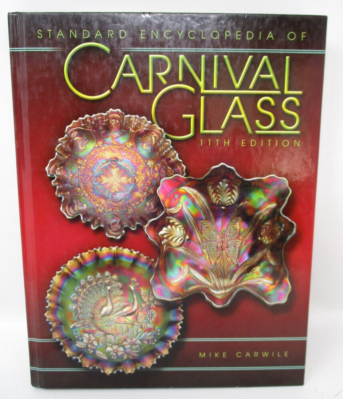 Standard Encyclopedia of Carnival Glass 11th Edition ID Guide Book by Carwile HC