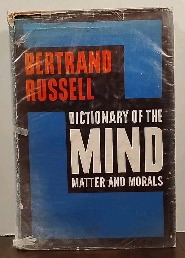Bertrand Russell : Dictionary of the Mind Matter & Morals 1952 1st Edition HCDJ