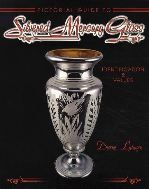 Silvered Mercury Glass by Diane Lytwyn book Silver Compote Goblet Globe Salts