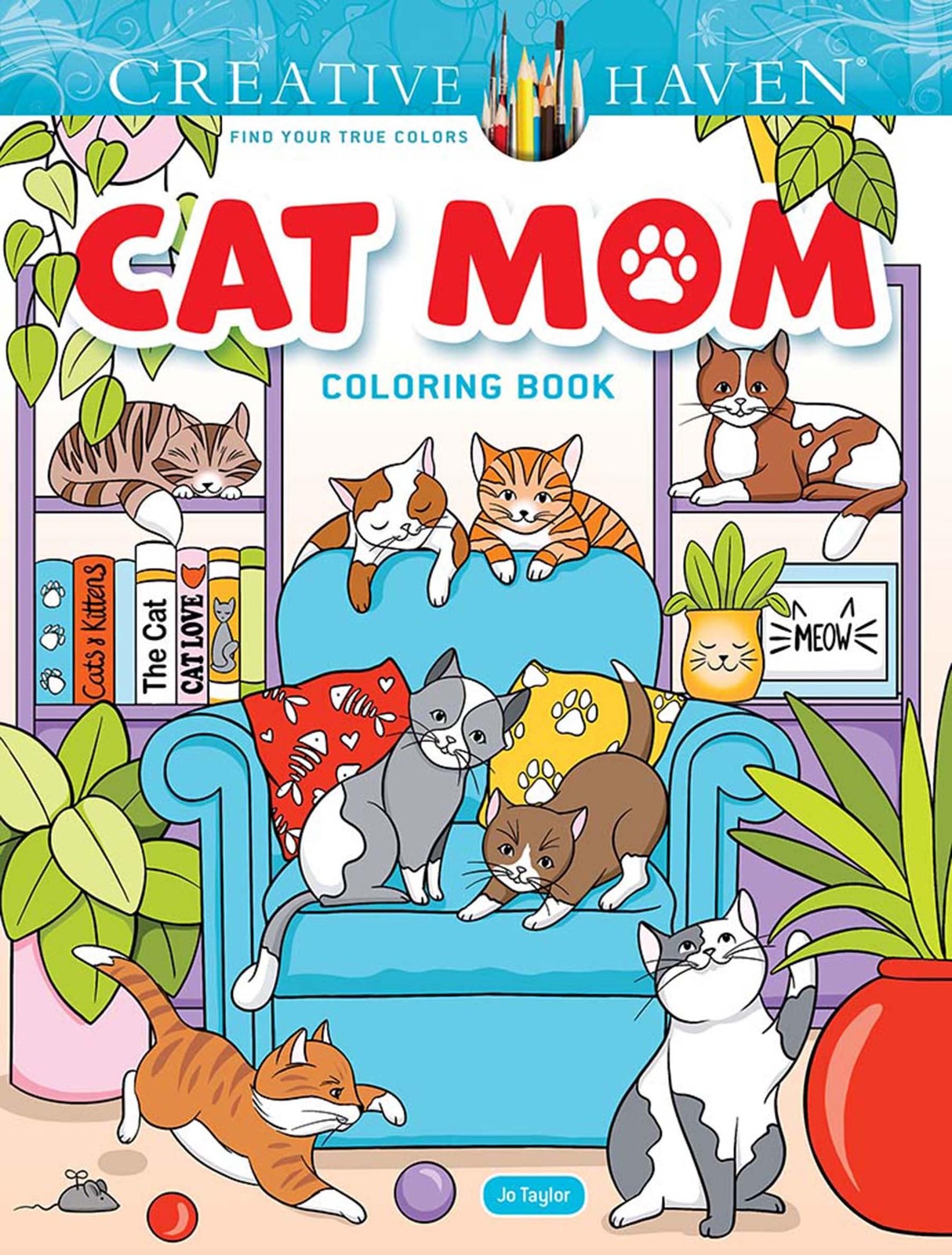 Creative Haven Cat Mom Coloring Book (Adult Coloring Books: Pets)