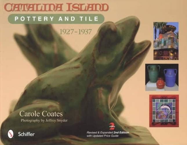 Catalina Island Pottery & Tile Collector Reference 2nd Ed incl Vases More