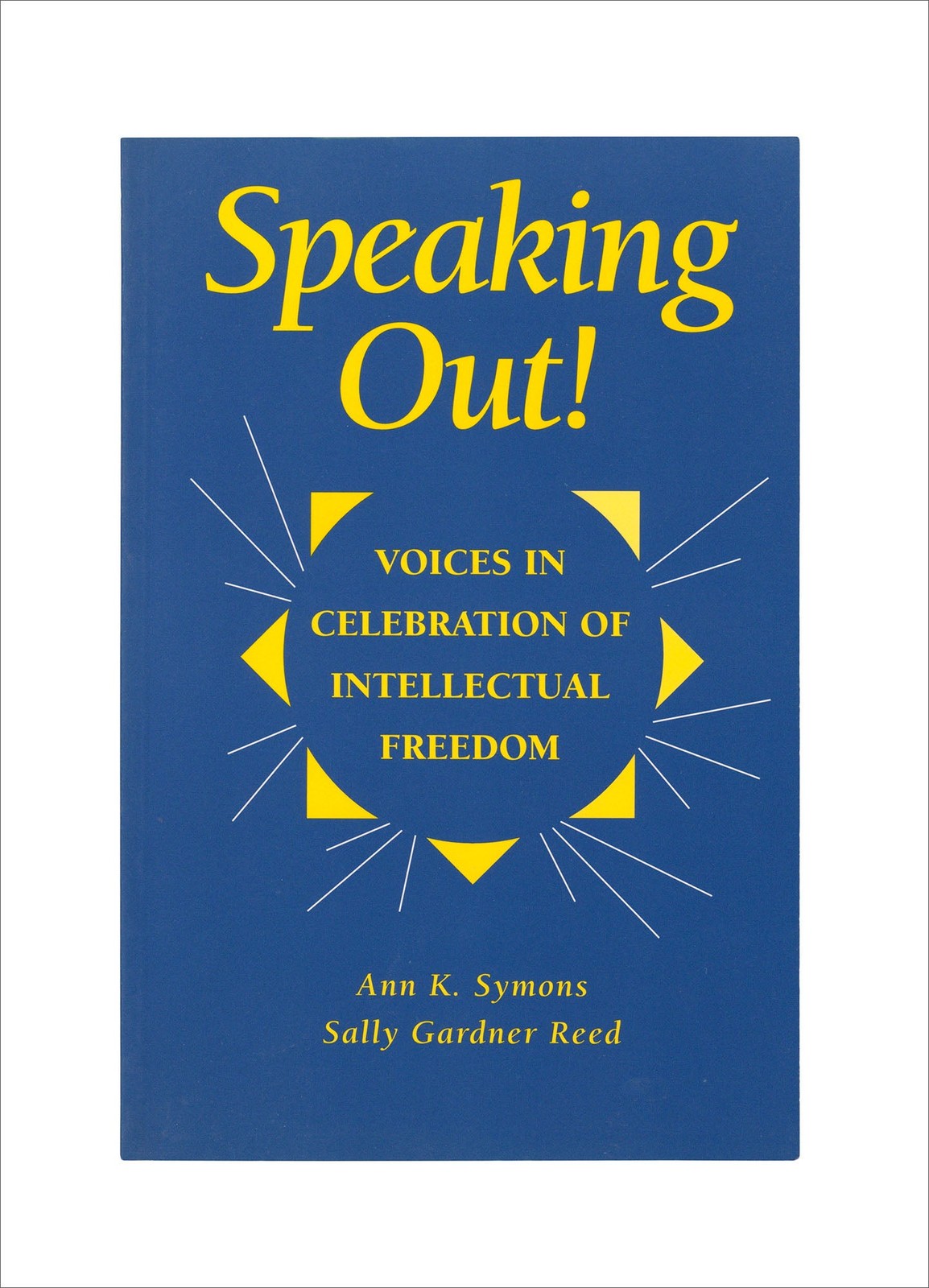 Ann K. Symons, Sally Gardner Reed – Speaking Out! Voices in Celebration… – 1999