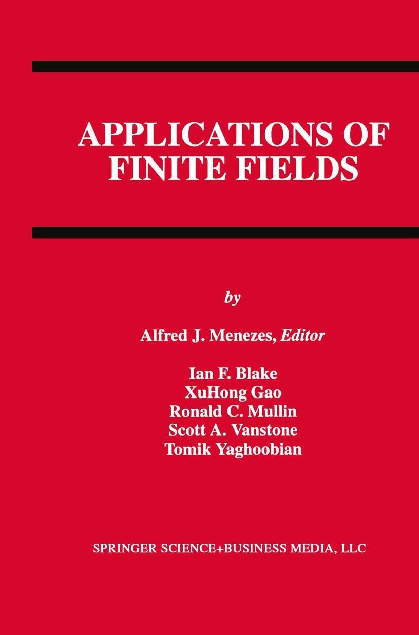 Applications of Finite Fields (The Springer International Series in Engineer...