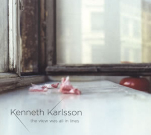 Kenneth Karlsson Kenneth Karlsson: The View Was All in Lines (CD) Hybrid
