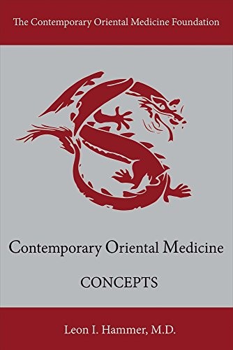CONCEPTS: CONTEMPORARY ORIENTAL MEDICINE By Hammer Leon M.d. **BRAND NEW**