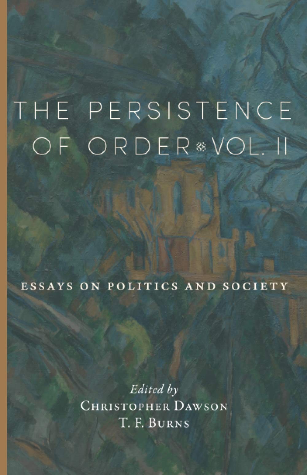 The Persistence of Order, Vol. II: Essays on Politics and Society