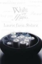 Stolarz: White Is for Magic 2 by Laurie Faria Stolarz (2004, Paperback)