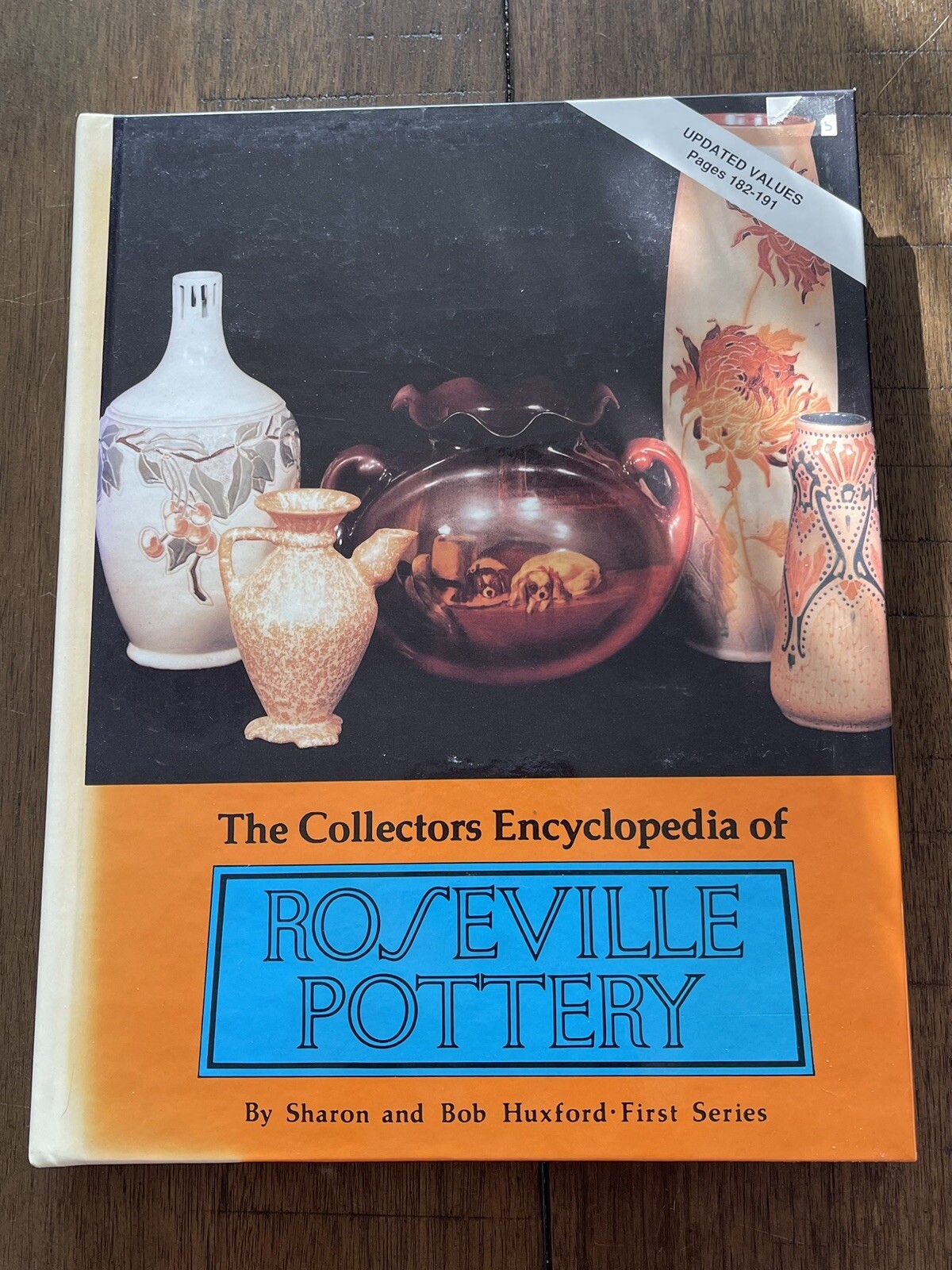 The Collectors Encyclopedia of Roseville Pottery Book by Sharon Bob Huxford 1991
