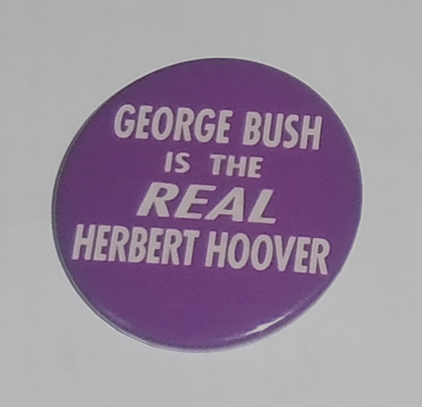 2004 KERRY pin Anti George W. BUSH is the Real HERBERT HOOVER pinback John kerry