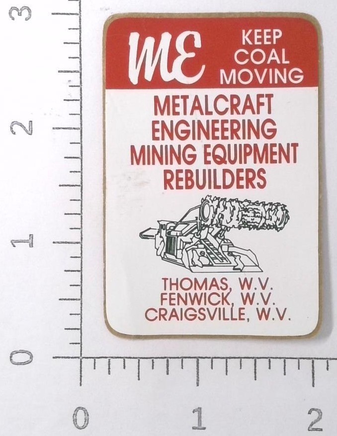 Vintage Metalcraft Engineering Fenwick West Virginia Coal Mining Sticker Decal