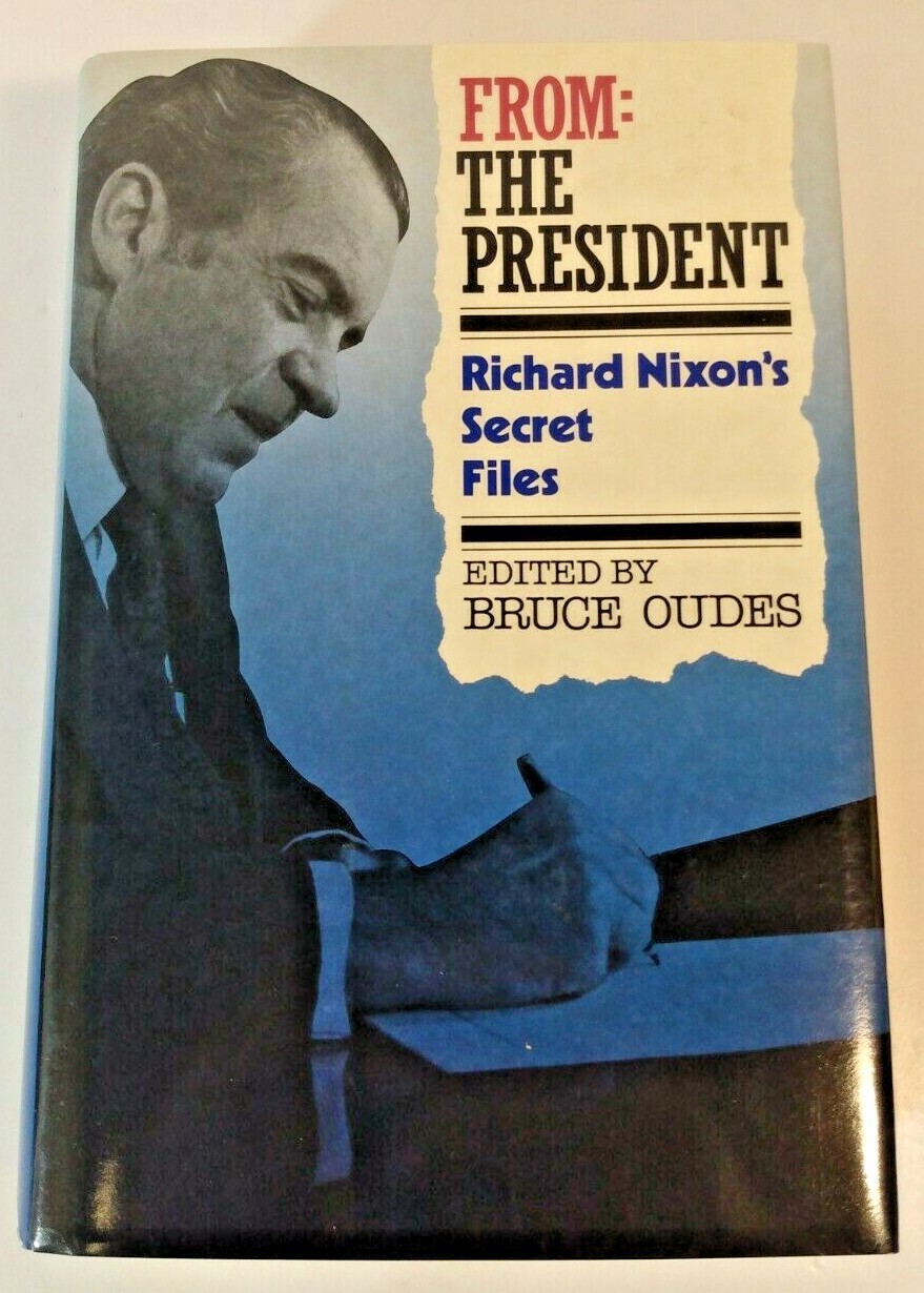 Richard Nixon's Secret Files - From: The President - First Edition, 1989 - HC/DJ