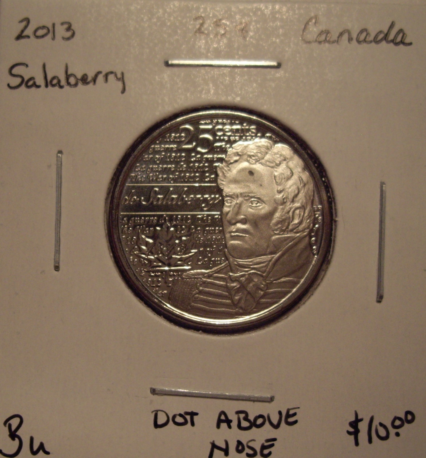 Canada Elizabeth II 2013 Salaberry 25 Cents Dot Above Nose - BU