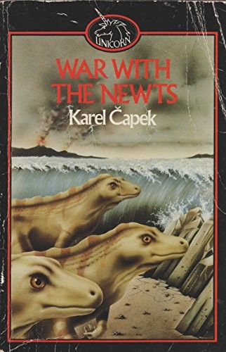 WAR WITH THE NEWTS (UNICORN) By Karel Capek & Karel Capek **BRAND NEW**