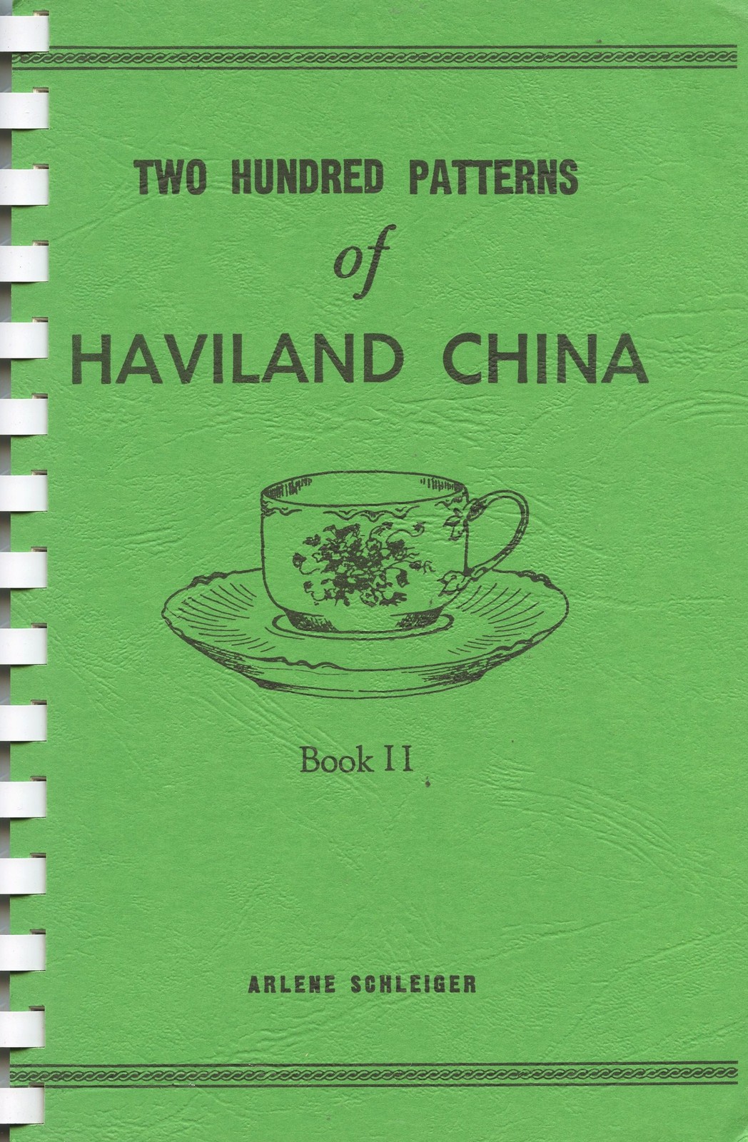Haviland China Patterns 200 Designs by Arlene Schleiger / Illustrated Book Vol 2