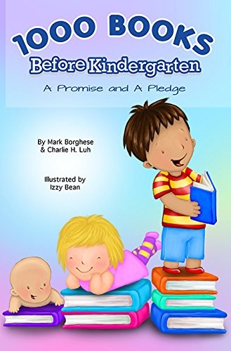 1000 Books Before Kindergarten: A Promise and a Pledge