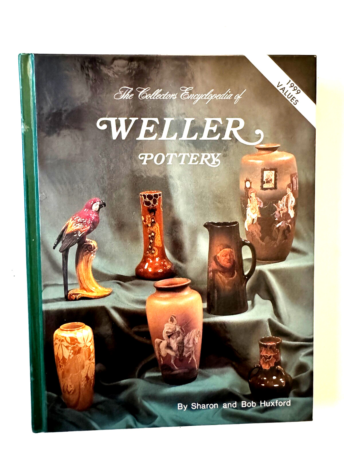 Collectors Encyclopedia of Weller Pottery Sharon + Bob Huxford HB 1999 Values