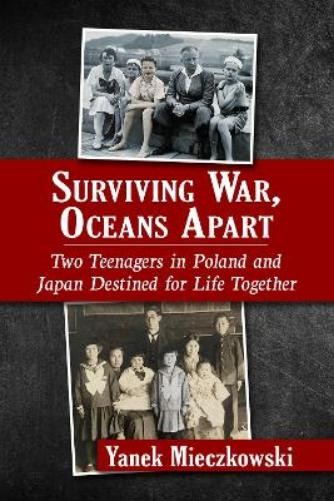 Yanek Mieczkowski Surviving War, Oceans Apart (Paperback) (UK IMPORT)