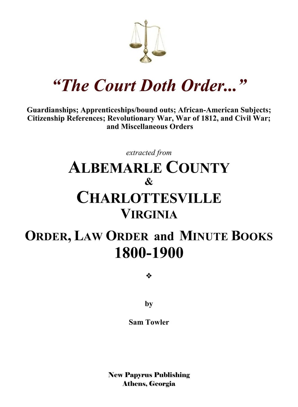 The Court Doth Order: Records from Albemarle County & Charlottesville, VA Books