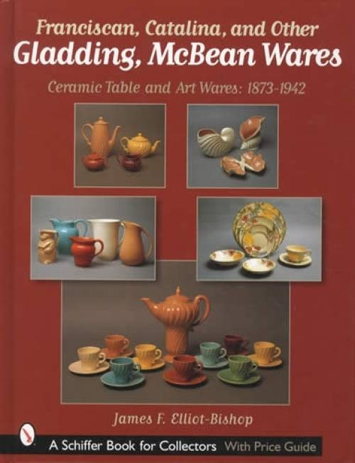 Franciscan, Catalina & Gladding McBean Pottery & Dinnerware Collector Reference