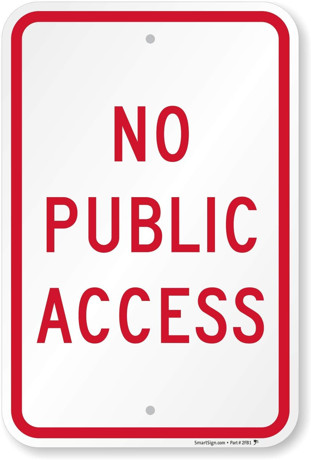"No Public Access" Sign | 12" X 18" Aluminum